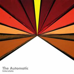 The Automatic : Interstate